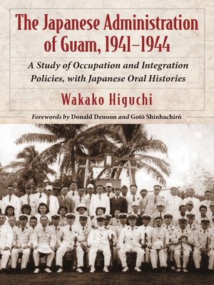 cover image of The Japanese Administration of Guam, 1941-1944
